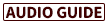 AUDIO GUIDE